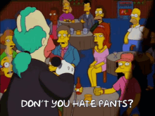 Homer Simpson The Simpsons GIF - Homer Simpson The Simpsons Dont You Hate Pants GIFs