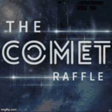 why dont we the comet raffle
