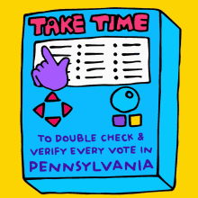 Every Vote In Pennsylvania Take Time GIF - Every Vote In Pennsylvania Take Time Take Time To Double Check GIFs