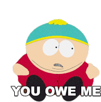 You Owe Me Eric Cartman Sticker - You Owe Me Eric Cartman South Park Stickers