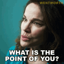 What Is The Point Of You Sonia Stevens GIF - What Is The Point Of You Sonia Stevens Wentworth GIFs