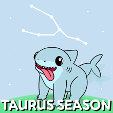 a cartoon of a shark with its tongue sticking out and the words taurus season below it