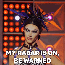 My Radar Is On Be Warned Spice GIF - My Radar Is On Be Warned Spice Rupaul'S Drag Race GIFs