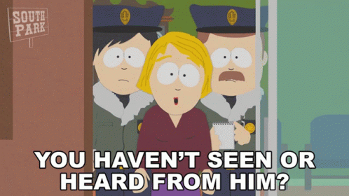 You Havent Seen Or Heard From Him Linda Stotch GIF - You Havent Seen Or Heard From Him Linda Stotch South Park GIFs