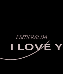 Name Of Esmeralda I Love Esmeralda GIF