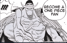 a black and white drawing of a man with a beard and the words " become a one piece fan "