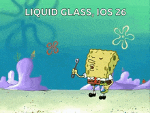 a cartoon of spongebob with the words liquid glass ios 26