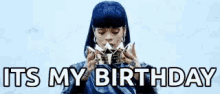 Rihanna Its My Birthday GIF - Rihanna Its My Birthday Queen GIFs
