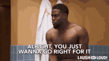 Alright You Just Wanna Go For It Kevin Hart GIF - Alright You Just Wanna Go For It Kevin Hart Cold As Balls GIFs