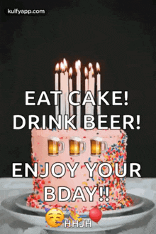 a birthday cake with candles on it that says eat cake drink beer enjoy your bday