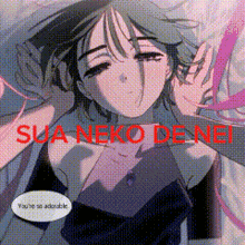 a picture of a girl with the words sua neko de nei on the bottom