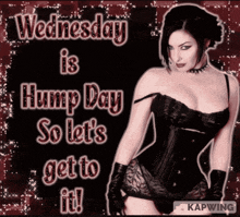 wednesday is hump day so let 's get it