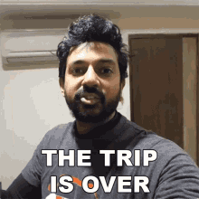 The Trip Is Over Faisal Khan GIF - The Trip Is Over Faisal Khan The Trip Has Ended GIFs