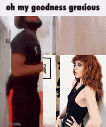 a man standing next to a woman with the words oh my goodness gracious on the bottom