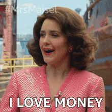 I Love Money Maisel GIF - I Love Money Maisel Rachel Brosnahan GIFs