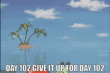 a cartoon of a crab holding a bell with the words `` day 102 give it up for day 102 '' written below it .