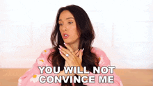 You Will Not Convince Me Shea Whitney GIF - You Will Not Convince Me Shea Whitney I'M Not Buying It GIFs