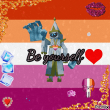 a picture of a minecraft character with the words be yourself