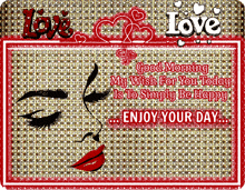 a greeting card with a woman 's face and the words good morning my wish for you today is to simply be happy enjoy your day