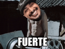 a shirtless man is lifting a barbell with the word fuerte in white letters