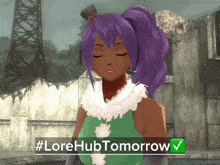 a picture of a girl with purple hair and the words #lorehubtomorrow