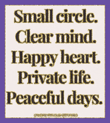 a purple background with a small circle clear mind happy heart private life peaceful days