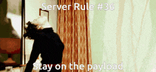 server rule rule 36 36 stay on the payload legion