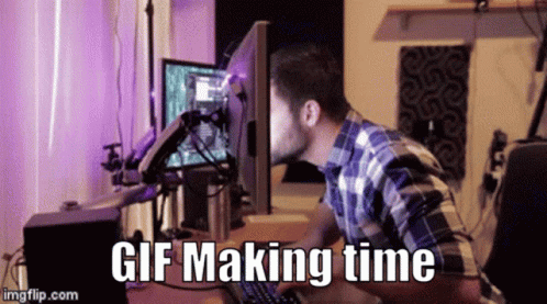 Gif Making GIF - Gif Making Time GIFs
