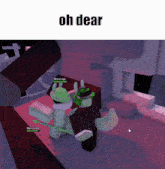 a screenshot of a video game with the words oh dear