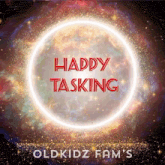 a poster that says happy tasking in red letters