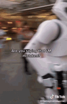 Stormtrooper Star Wars GIF - Stormtrooper Star Wars Are You Saying That Im Mistaken GIFs