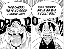 a black and white drawing of monkey d luffy saying this cherry pie is so bad i could die