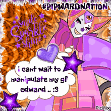 a picture of a clown with a speech bubble saying i cant wait to manipulate my gf edward