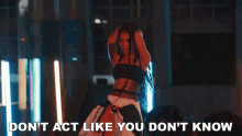 Dont Act Like You Dont Know Jhene Aiko GIF - Dont Act Like You Dont Know Jhene Aiko A And B Song GIFs