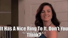 One Tree Hill Brooke Davis GIF - One Tree Hill Brooke Davis It Has A Nice Ring To It Dont You Think GIFs