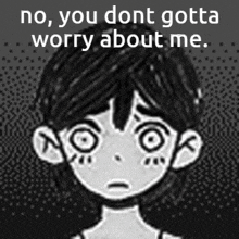 Omori You Dont Have To Worry GIF - Omori You Dont Have To Worry Not About Me GIFs