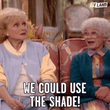 We Could Use The Shade Hide GIF - We Could Use The Shade Hide Burn GIFs