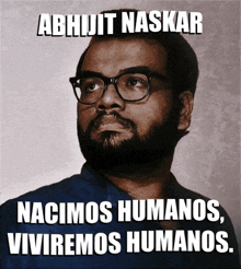 Nacimos Humanos Viveremos Humanos Abhijit Naskar GIF - Nacimos Humanos Viveremos Humanos Abhijit Naskar Naskar GIFs