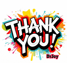 a colorful sign that says thank you with dr joy written below it