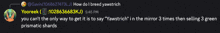 a screenshot of a conversation between two people with one saying you can 't the only way to get it