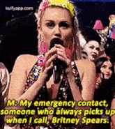 M: My Emergency Contact,Someone Who álways Picks Upwhen I Call, Britney Spears..Gif GIF - M: My Emergency Contact Someone Who álways Picks Upwhen I Call Britney Spears. GIFs