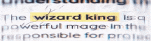 the wizard king is highlighted in a blurry text