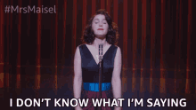 I Dont Know What Im Saying Miriam Maisel GIF