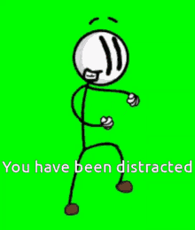You Have Been Distracted GIF