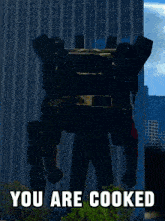 a giant robot with speakers on his back says " you are cooked "