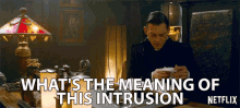 Whats The Meaning Of This Intrusion Richard Coyle GIF - Whats The Meaning Of This Intrusion Richard Coyle Father Faustus Blackwood GIFs