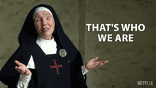That'S Who We Are Mother Bernadette GIF - That'S Who We Are Mother Bernadette Bodkin GIFs