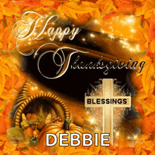 a happy thanksgiving card for debbie with a cornucopia and cross