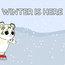 a cartoon of a tiger wearing ice skates with the words winter is here below it