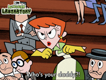 who%27s your daddy mom dexter%27s laboratory who is your father who raised you